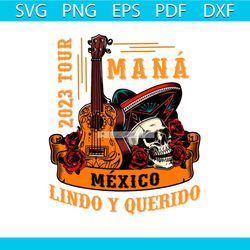 mana 2023 mexico lindo y querido svg digital cricut file