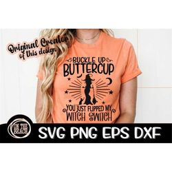 buckle up buttercup you just flipped my witch switch, halloween, buttercup svg, buckle up svg, witch switch svg, witch s