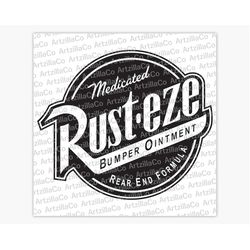 cars | medicated bumper ointment rear end formula | rust-eze - digital download svg