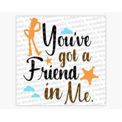 toy story you've got a friend in me - woody - digital download svg