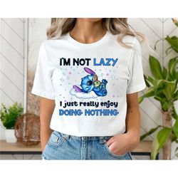stitch cute shirt, i am not lazy, i just enjoy doing nothing stitch shirt,disney stitch funny shirt.