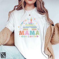 happiest mama on earth shirt, mom shirt, disney mama shirt, disney mom shirt, disney castle shirt, besties disney shirt,
