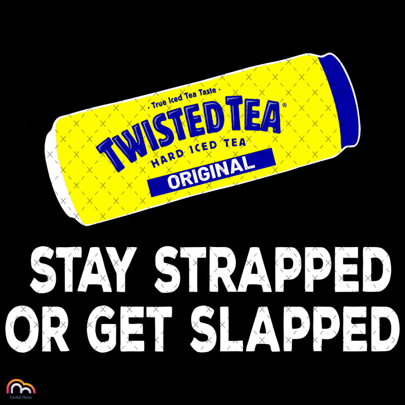 Twisted-Tea-Stay-Strapped-Or-Get-Slapped-Svg-TD11012035o.jpg