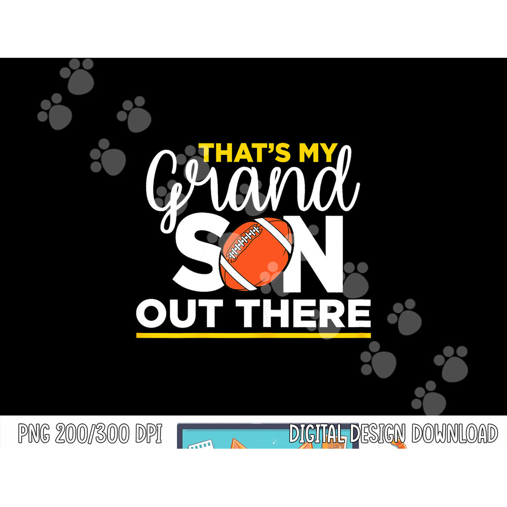 That s My Grandson Out There Football Grandma png, sublimation copy.jpg