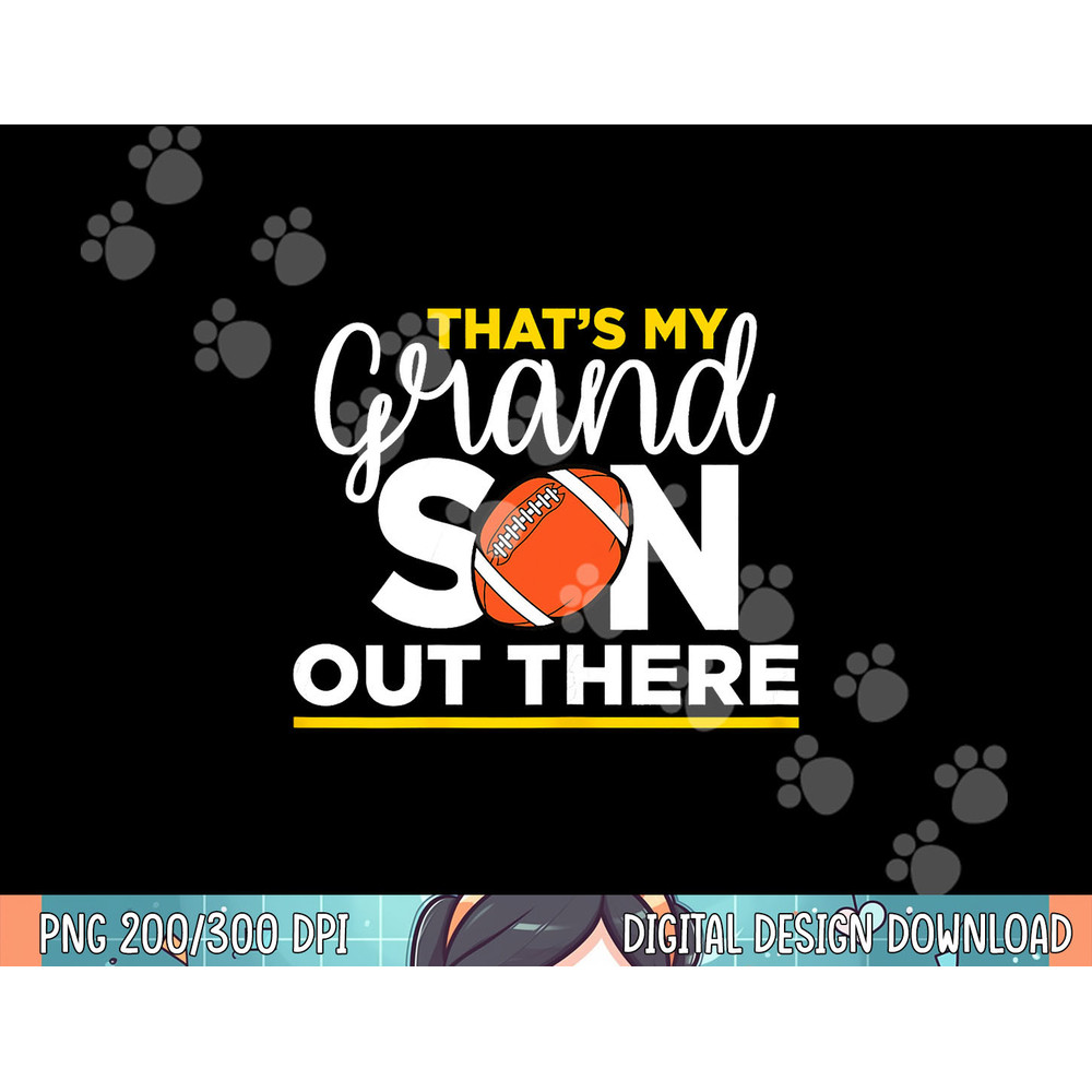 That s My Grandson Out There Football Grandma png, sublimation.jpg