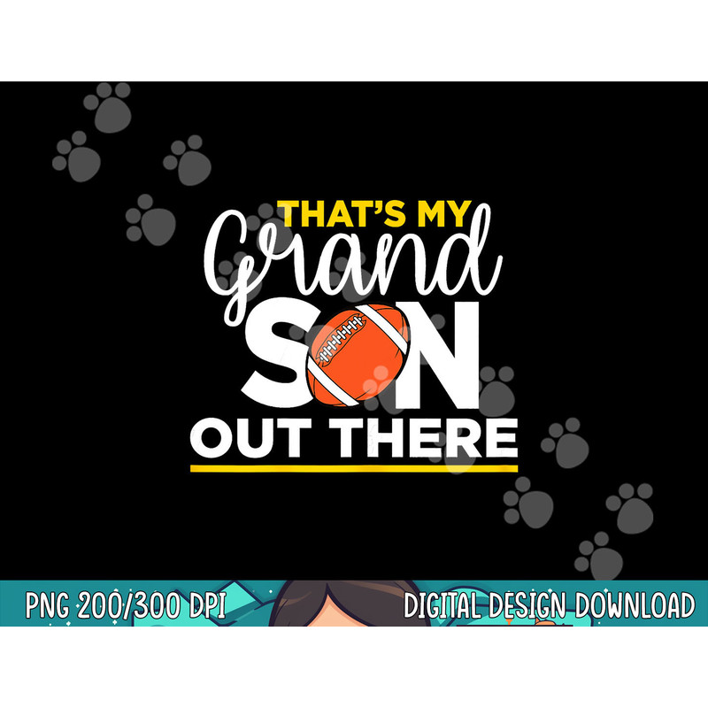 That s My Grandson Out There Football Grandma png, sublimation copy.jpg