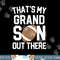 That s My Grandson out there Football Grandparent Game gift png, sublimation copy.jpg