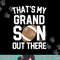 That s My Grandson out there Football Grandparent Game gift png, sublimation copy.jpg