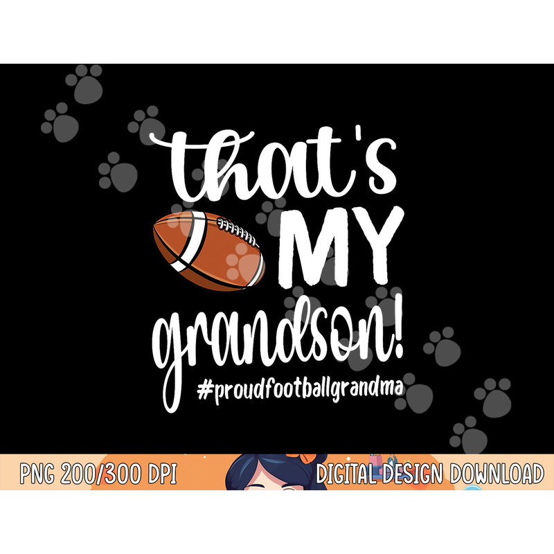 That s My Grandson Proud Football Grandma Grandmother png, sublimation copy.jpg