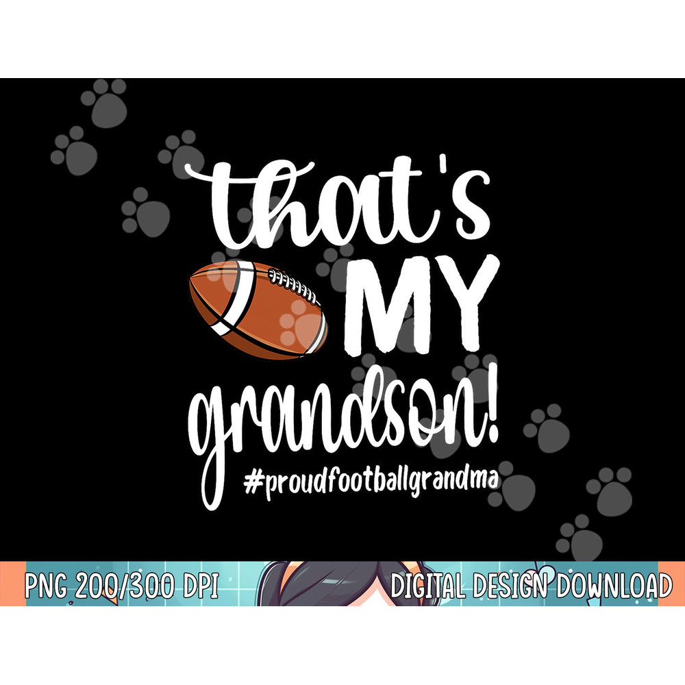 That s My Grandson Proud Football Grandma Grandmother png, sublimation.jpg