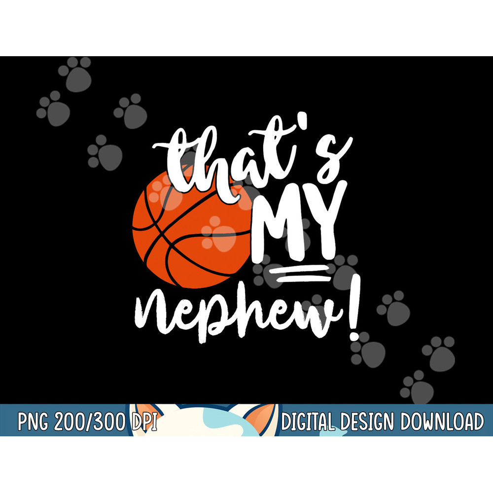 That s My Nephew Basketball Lovers Gifts For Aunt Or Uncle png, sublimation copy.jpg