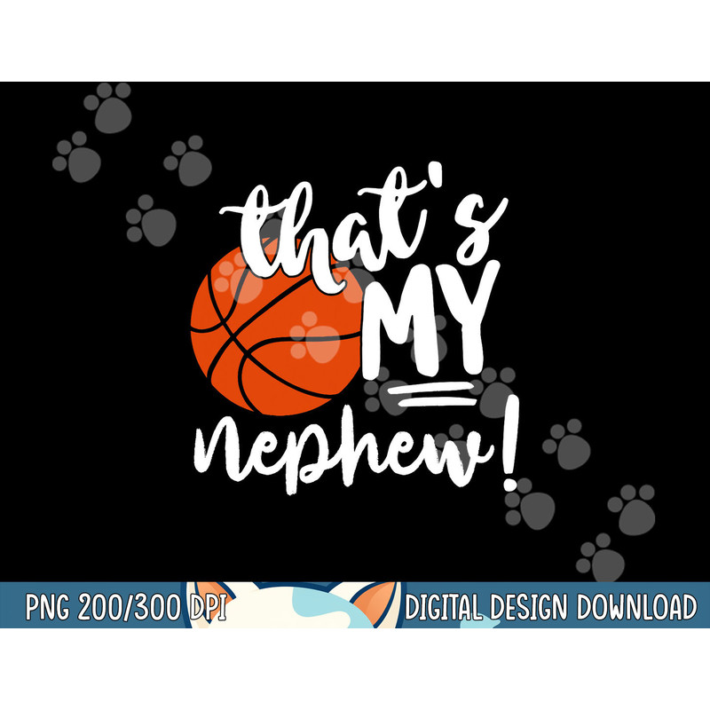 That s My Nephew Basketball Lovers Gifts For Aunt Or Uncle png, sublimation copy.jpg