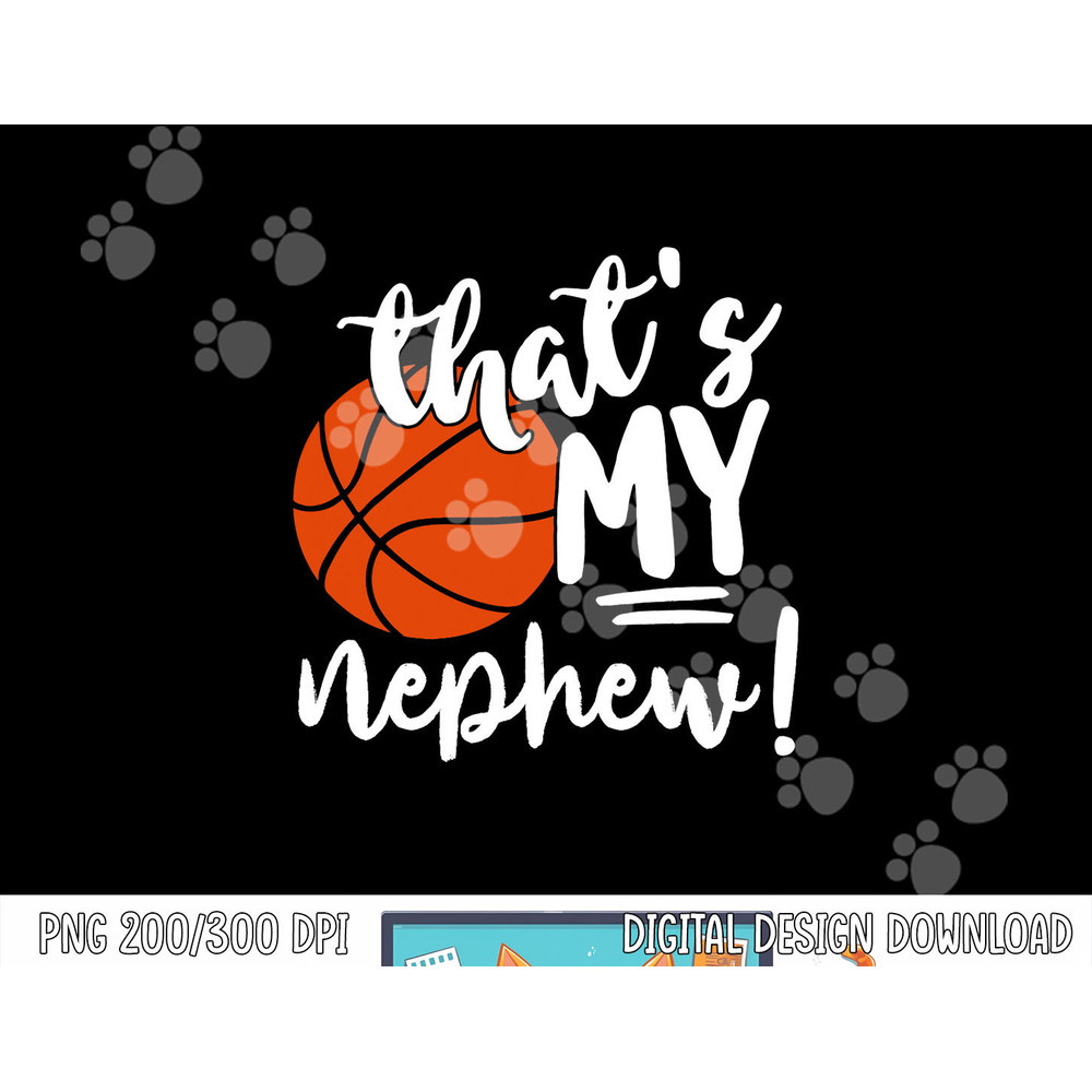 That s My Nephew Basketball Lovers Gifts For Aunt Or Uncle png, sublimation copy.jpg