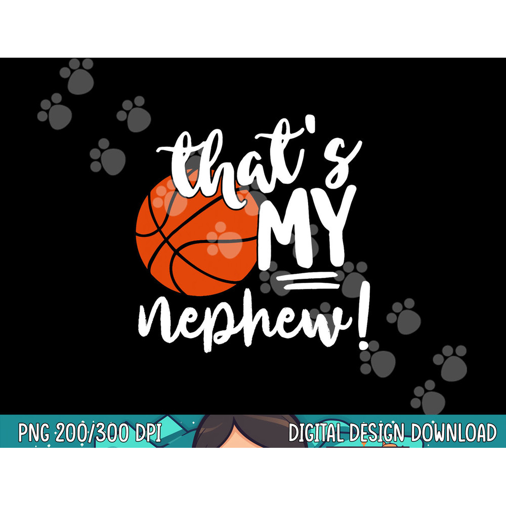 That s My Nephew Basketball Lovers Gifts For Aunt Or Uncle  png, sublimation copy.jpg