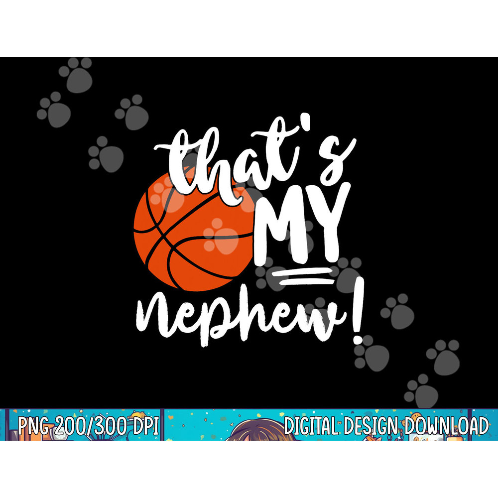 That s My Nephew Basketball Lovers Gifts For Aunt Or Uncle png, sublimation copy.jpg