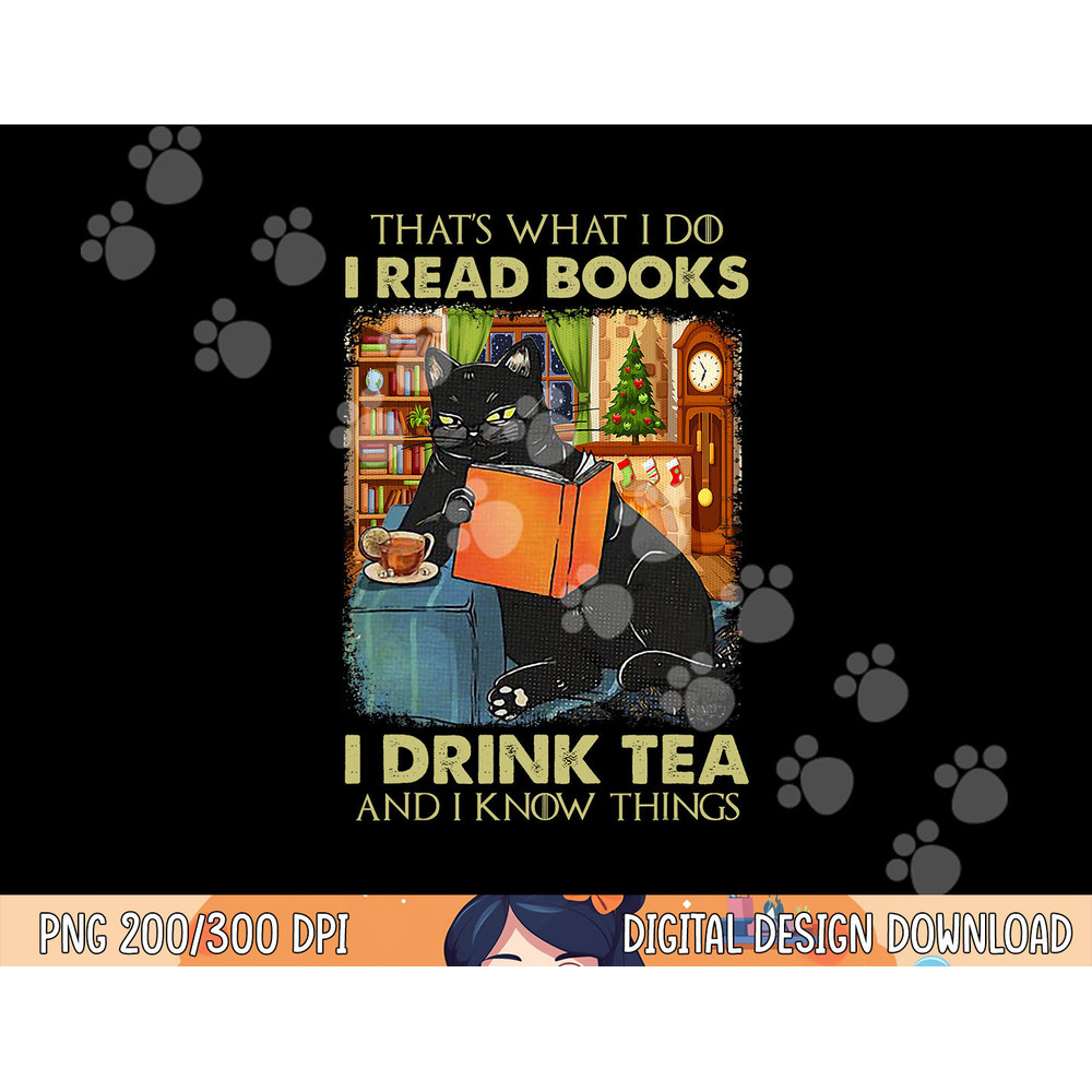 That s what i do i read books i drink tea and i know things png,sublimation copy.jpg