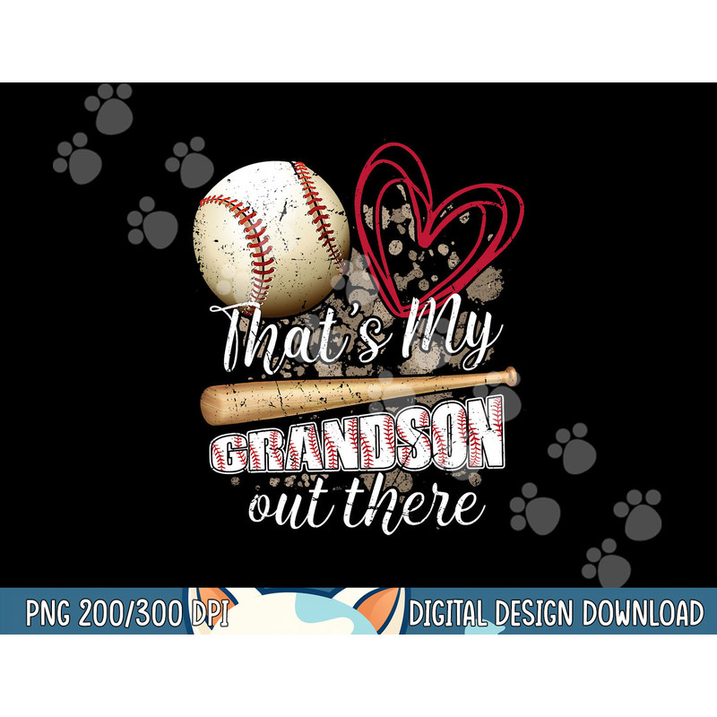 Thats my Grandson Out There Cool Family Baseball Biggest Fan png, sublimation.jpg