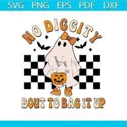 no diggity bout to bag it up svg halloween ghost svg file