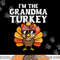 The Grandma Turkey Matching Family Thanksgiving Grandmother png, sublimation copy.jpg