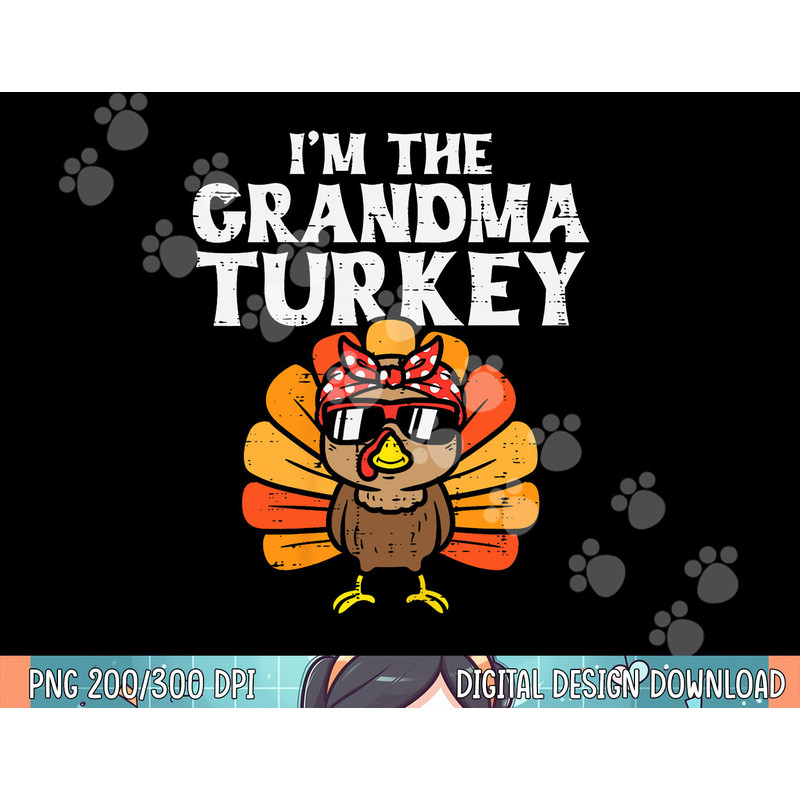 The Grandma Turkey Matching Family Thanksgiving Grandmother png, sublimation.jpg