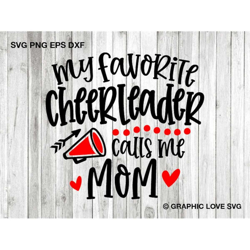 MR-1482023135646-cheerleader-mom-svg-my-favorite-cheerleader-calls-me-mom-svg-image-1.jpg