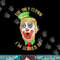 The Only Clown I m Scared Of Anti Trump Democrat Gift png, sublimation copy.jpg