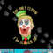 The Only Clown I m Scared Of Anti Trump Democrat Gift png, sublimation copy.jpg