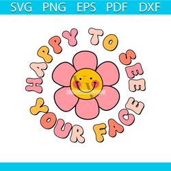 happy to see your face groovy teacher svg digital file