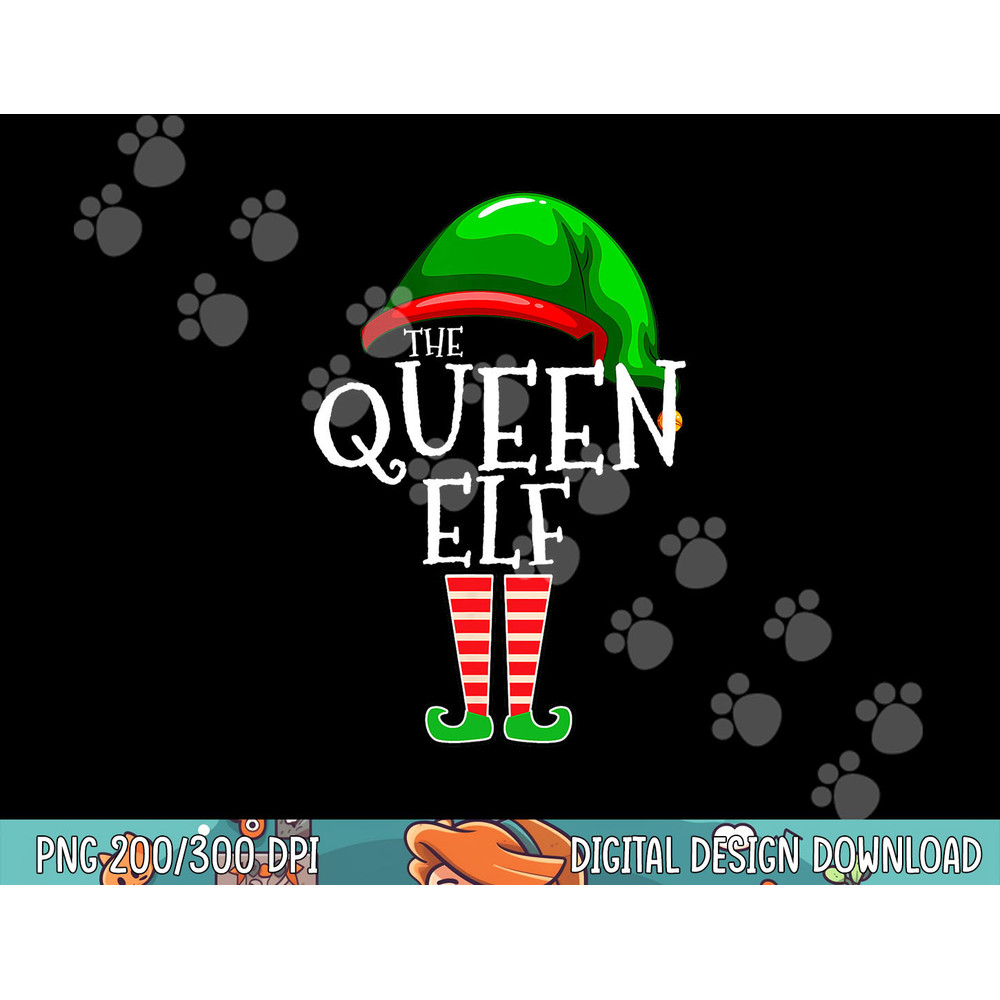The Queen Elf Family Matching Group Christmas Gift Women  png, sublimation.jpg