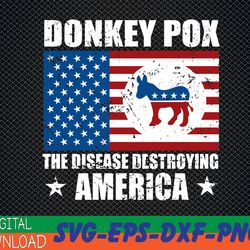donkey pox the disease destroying america funny svg, eps, png, dxf, digital download
