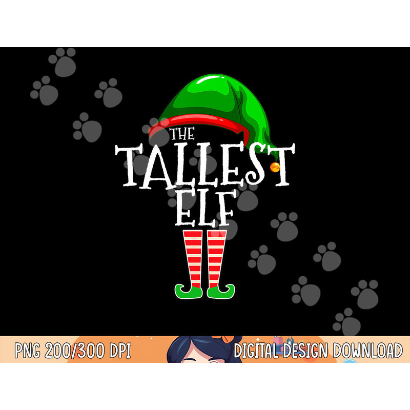 The Tallest Elf Family Matching Group Christmas Gift Funny png,sublimation copy.jpg