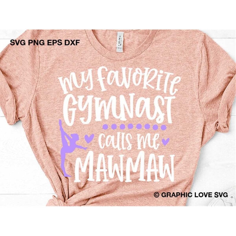 MR-1482023145740-gymnastics-mawmaw-svg-my-favorite-gymnast-calls-me-mawmaw-image-1.jpg