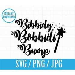 bibbidy bobbidy bump pregnancy disneyland disneyworld bounding - svg, png, jpg - instant file download