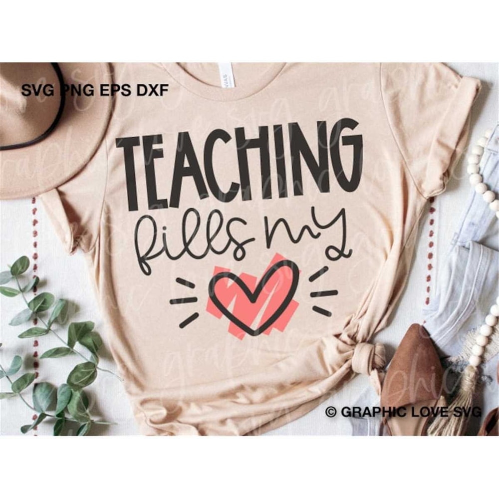 MR-148202315546-teaching-fills-my-heart-svg-teacher-shirt-svg-sped-teacher-image-1.jpg