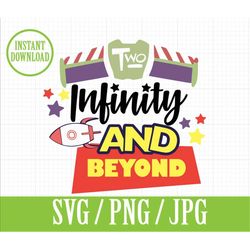 two infinity and beyond - 2nd birthday buzz light year, toy story  - svg, png, jpg - instant file download