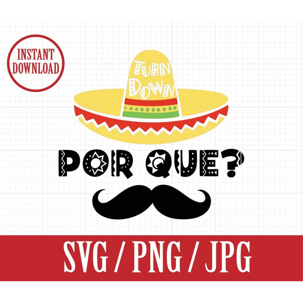 MR-1482023153146-turn-down-por-que-cinco-de-mayo-svg-png-jpg-instant-image-1.jpg