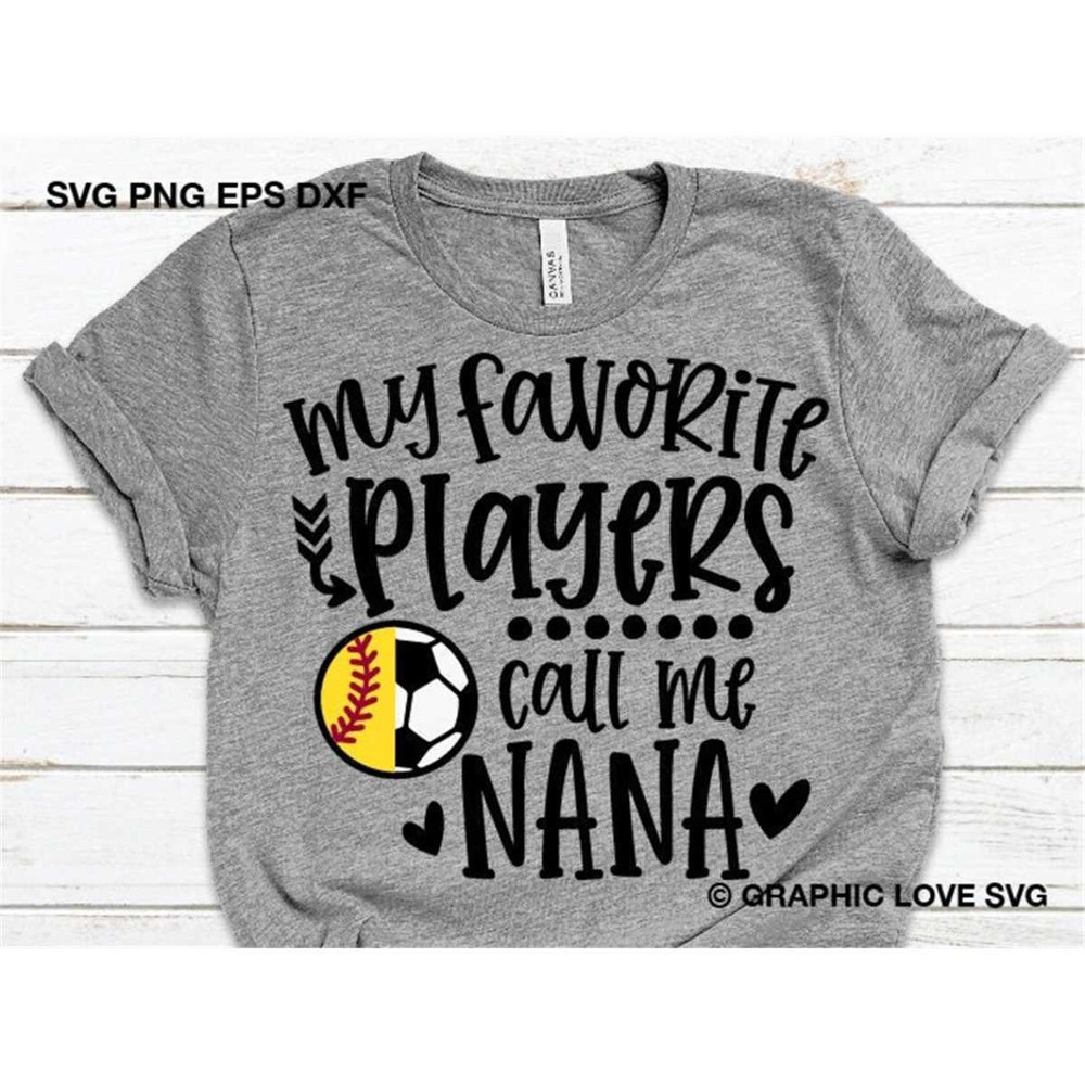 MR-1482023153525-softball-and-soccer-nana-svg-my-favorite-players-call-me-nana-image-1.jpg