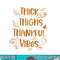 Thick Thighs Thankful Vibes Funny Thanksgiving Cute Turkey png, sublimation copy.jpg
