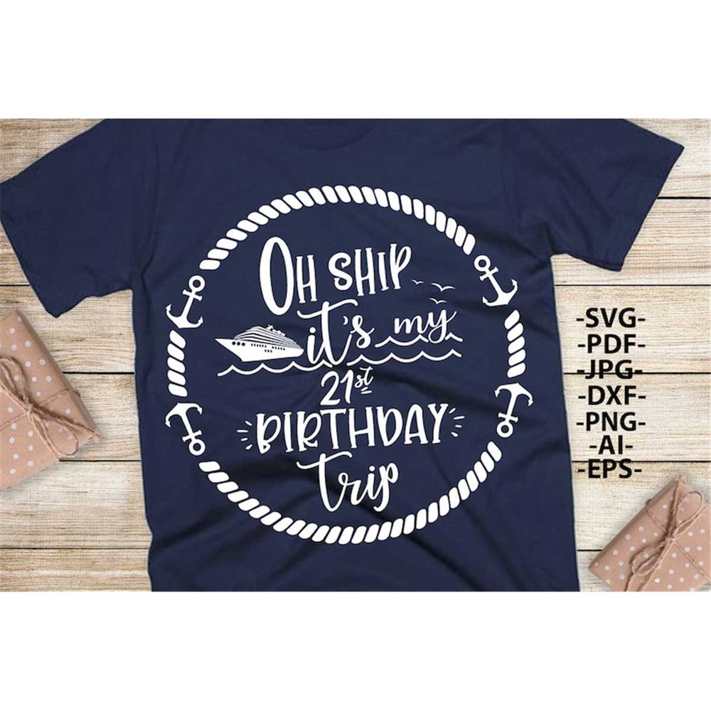MR-148202316732-oh-ship-its-my-21th-birthday-trip-svg-cruise-svg-family-image-1.jpg