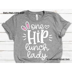 easter lunch lady svg, cafeteria, one hip lunch lady svg, easter lunch lady shirt iron on png, easter lunch lady png, on