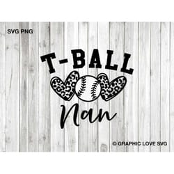 t ball nan svg, leopard t ball nan png, cheetah tee ball nan svg, tee ball nan png, t-ball nan shirt iron on png, tball