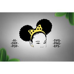 black girl svg, afro girl svg, puffs hair, peekaboo girl, afro woman, african american, black history, black girl magic,