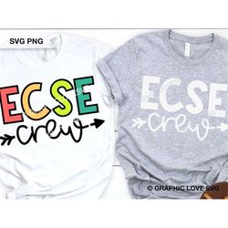ECSE Crew Svg, Ecse Teacher Svg Png, Early Childhood Special Education Sublimation Png, Sped Svg, Ecse Team Shirt Iron O