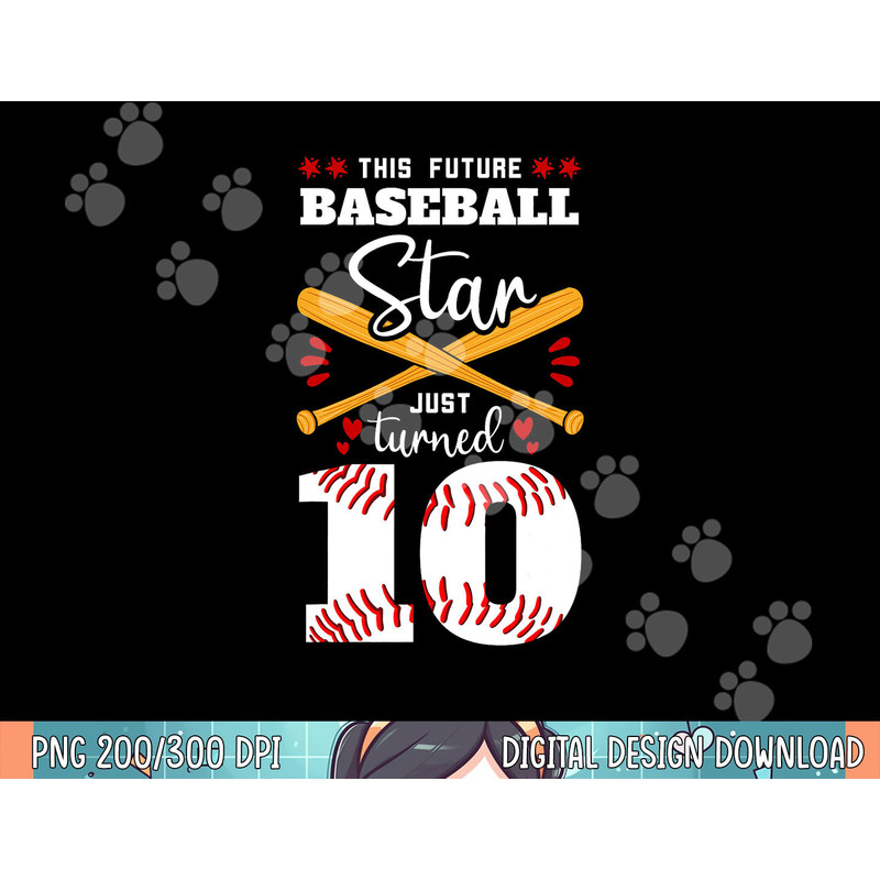 This Future Baseball Star Just Turned 10 Birthday Party 10th png, sublimation .jpg