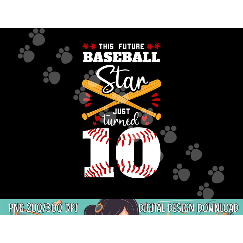 This Future Baseball Star Just Turned 10 Birthday Party 10th png, sublimation.jpg