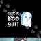This Is Boo Sheet Funny Halloween Sayings png, sublimation png, sublimation.jpg