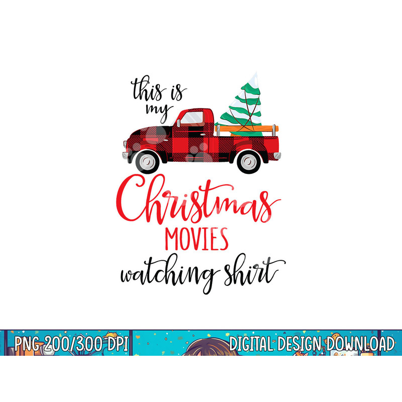 This Is My Christmas Movies Watching Shirt Xmas Movie png, sublimation.jpg