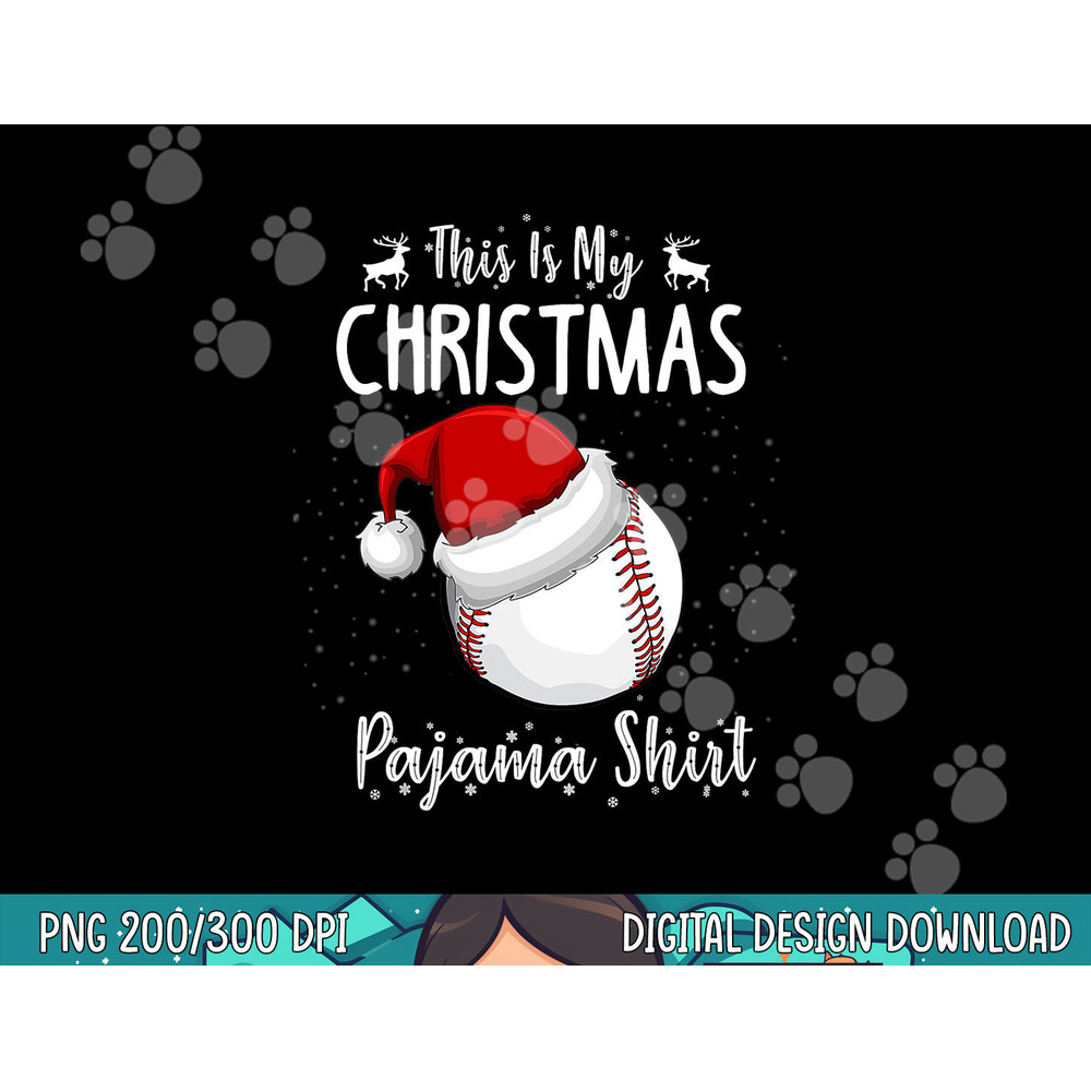 This Is My Christmas Pajama Shirt Baseball Christmas png, sublimation.jpg