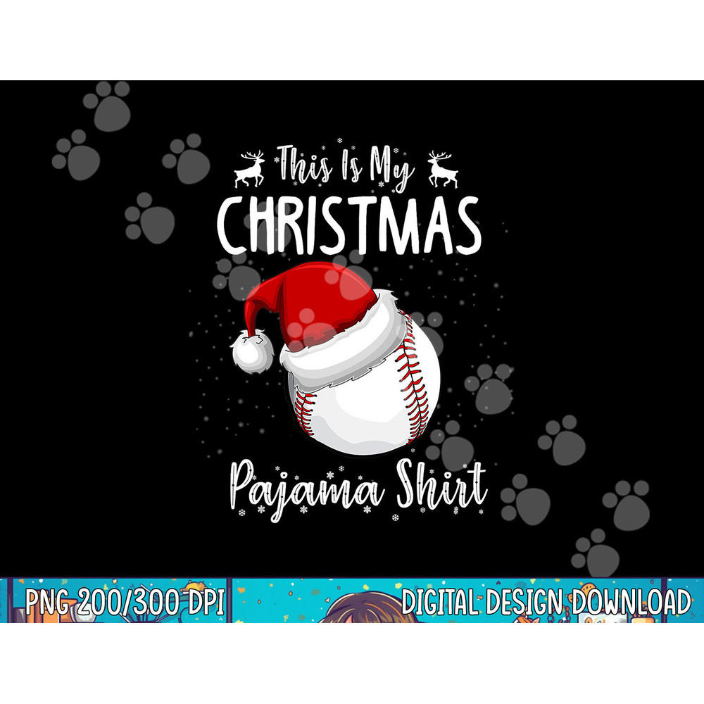 This Is My Christmas Pajama Shirt Baseball Christmas png, sublimation.jpg