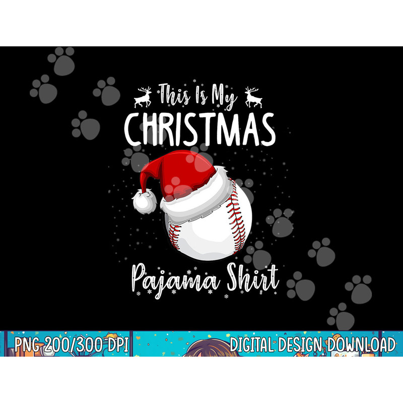 This Is My Christmas Pajama Shirt Baseball Christmas png, sublimation.jpg